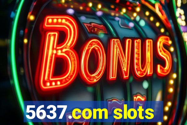 5637.com slots