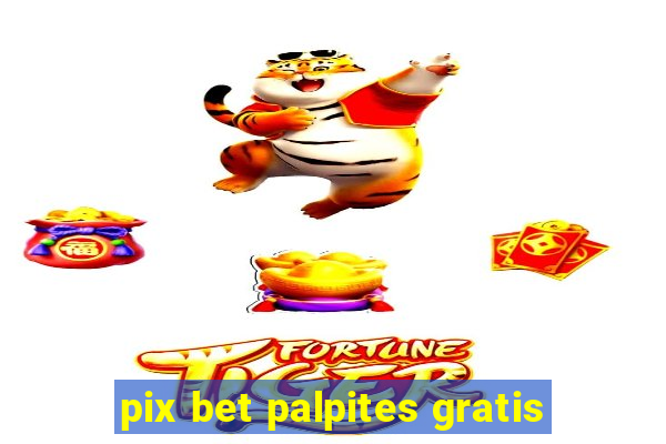 pix bet palpites gratis