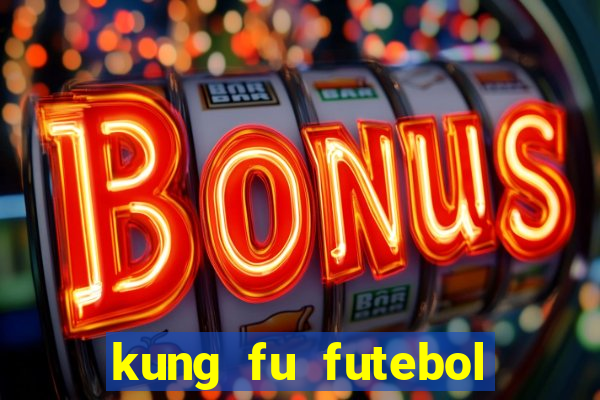 kung fu futebol clube dublado torrent