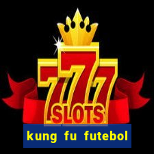 kung fu futebol clube dublado torrent