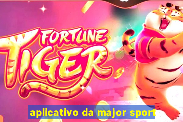 aplicativo da major sport