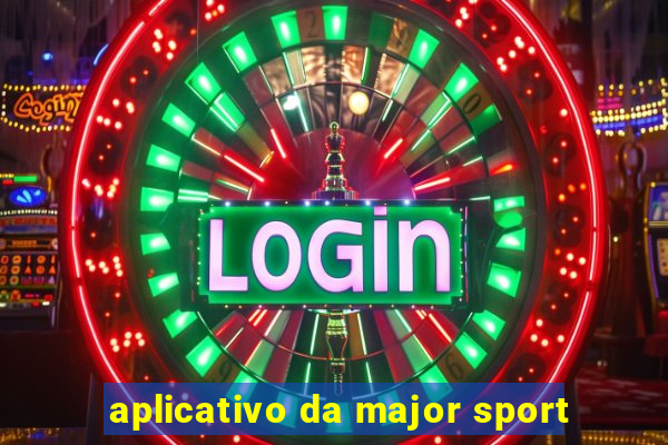 aplicativo da major sport