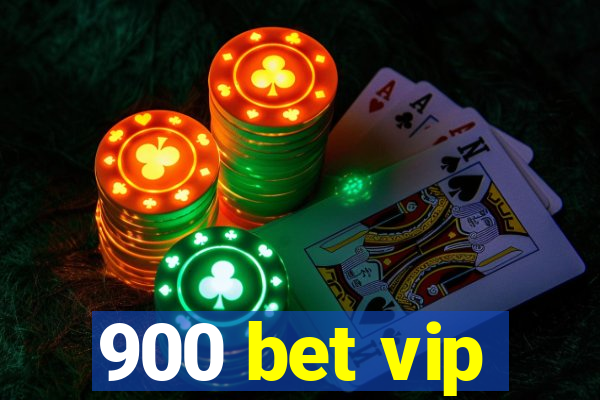 900 bet vip