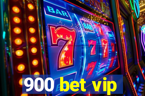 900 bet vip