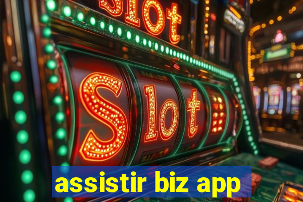 assistir biz app