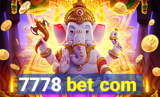 7778 bet com