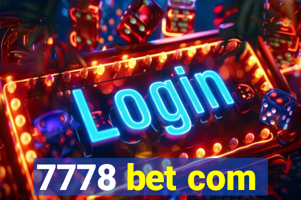 7778 bet com