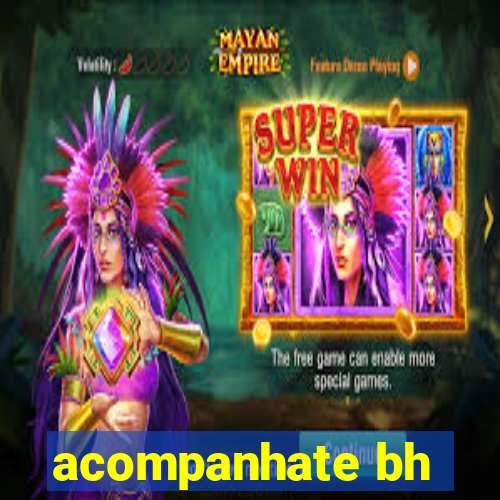 acompanhate bh