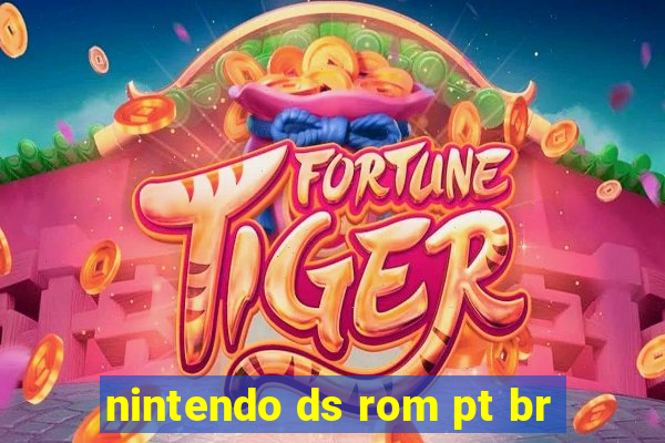 nintendo ds rom pt br