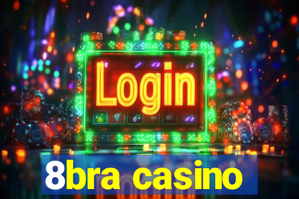 8bra casino