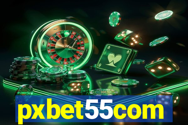 pxbet55com