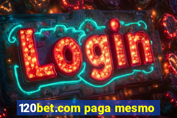 120bet.com paga mesmo