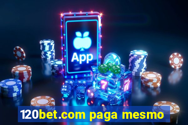 120bet.com paga mesmo