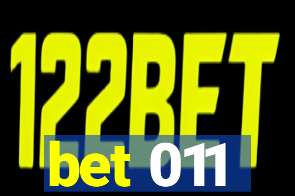 bet 011