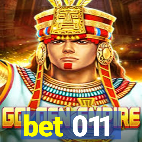 bet 011