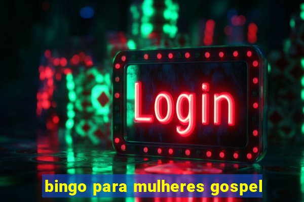 bingo para mulheres gospel