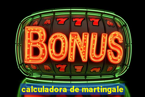 calculadora de martingale