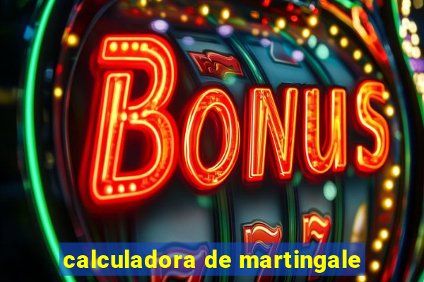 calculadora de martingale