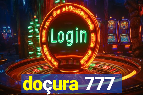 doçura 777