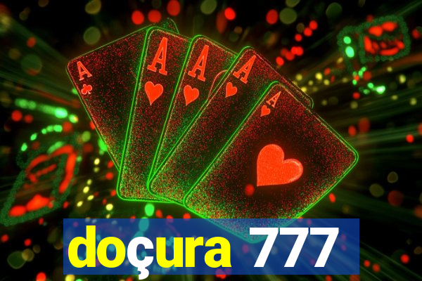 doçura 777