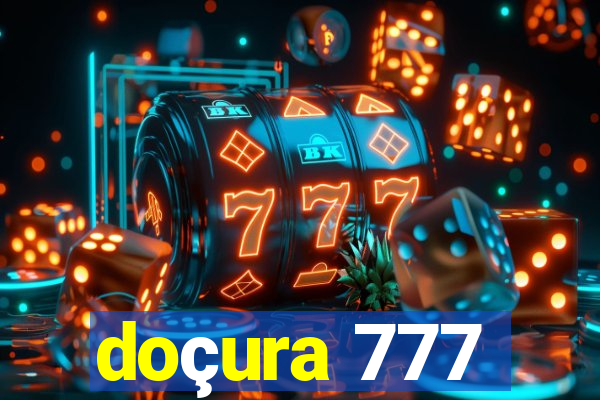 doçura 777