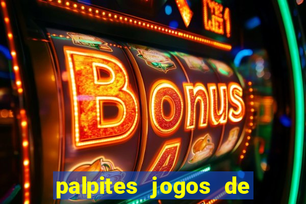 palpites jogos de hoje favoritos