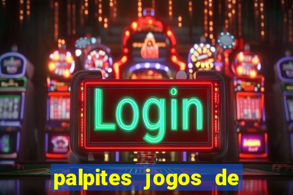 palpites jogos de hoje favoritos