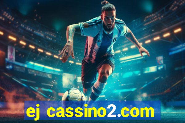 ej cassino2.com