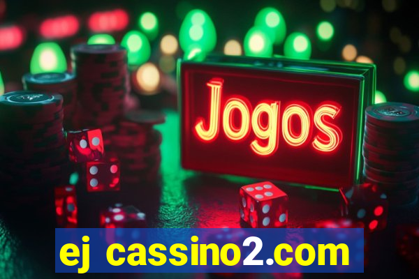 ej cassino2.com