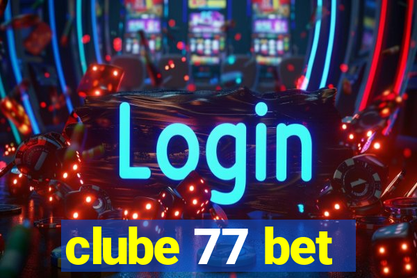 clube 77 bet