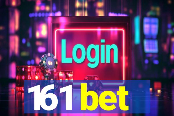 161 bet