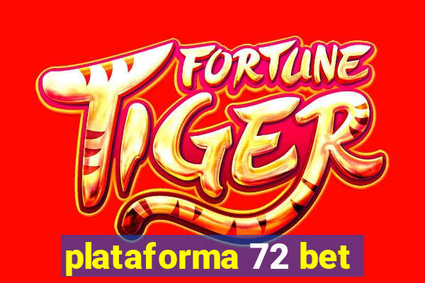 plataforma 72 bet