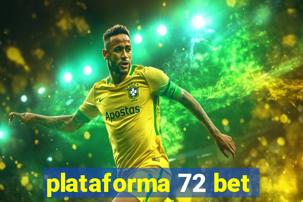 plataforma 72 bet