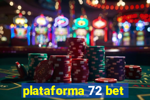 plataforma 72 bet