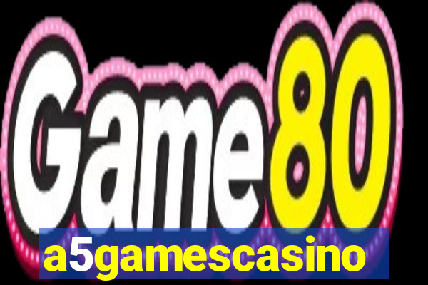 a5gamescasino