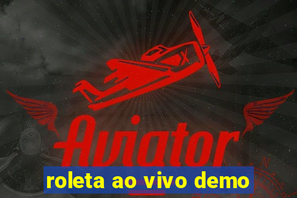 roleta ao vivo demo