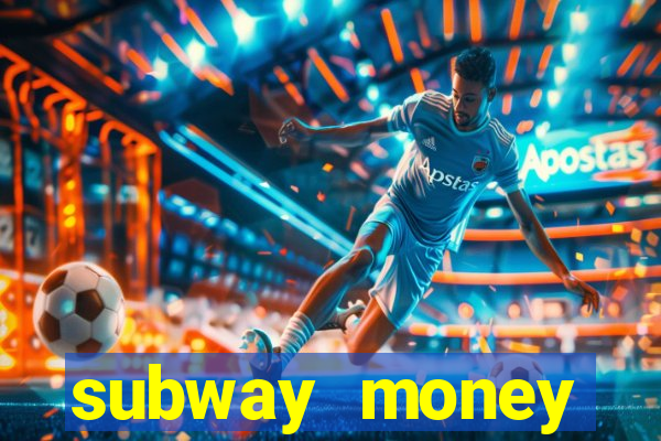 subway money deposito 1 real