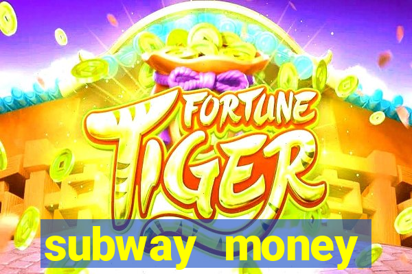 subway money deposito 1 real