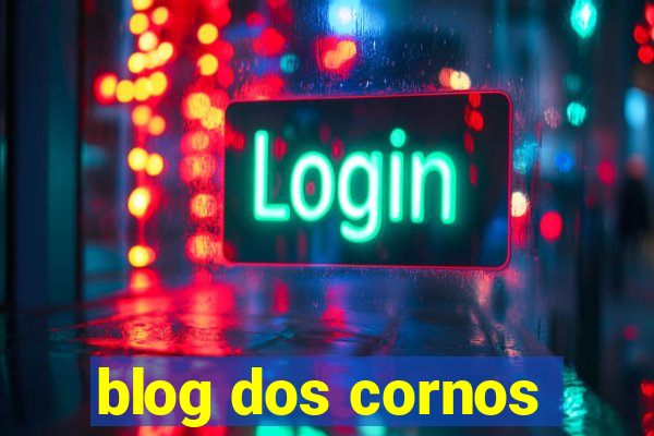 blog dos cornos