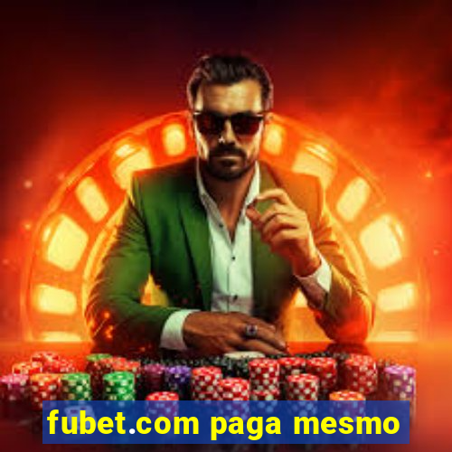 fubet.com paga mesmo