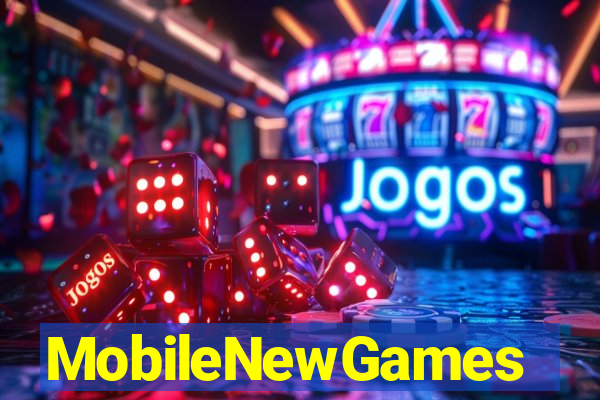 MobileNewGames