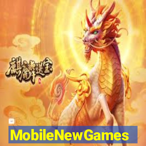 MobileNewGames