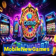 MobileNewGames