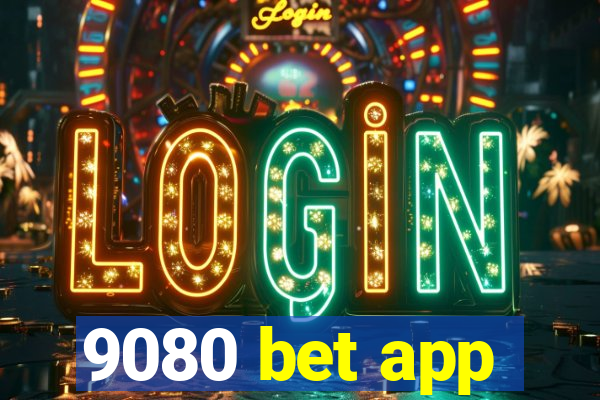 9080 bet app