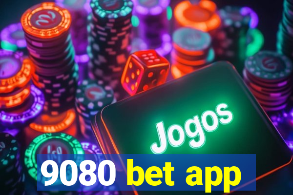 9080 bet app