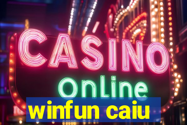 winfun caiu