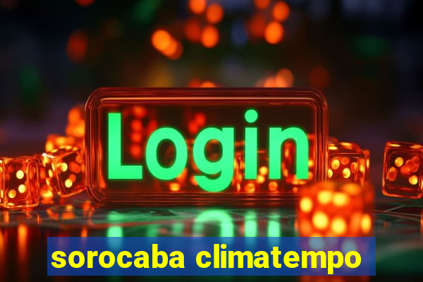 sorocaba climatempo