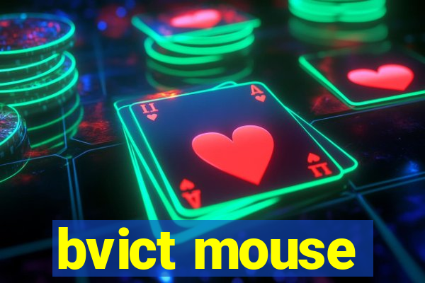 bvict mouse