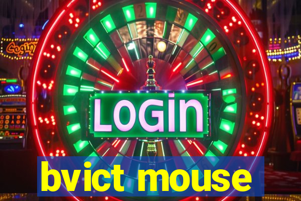 bvict mouse