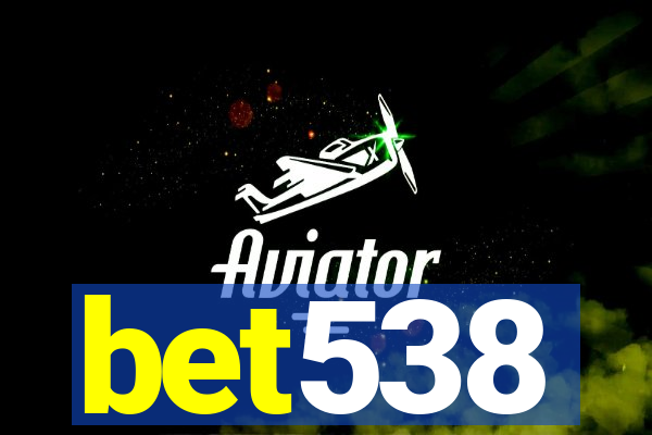 bet538